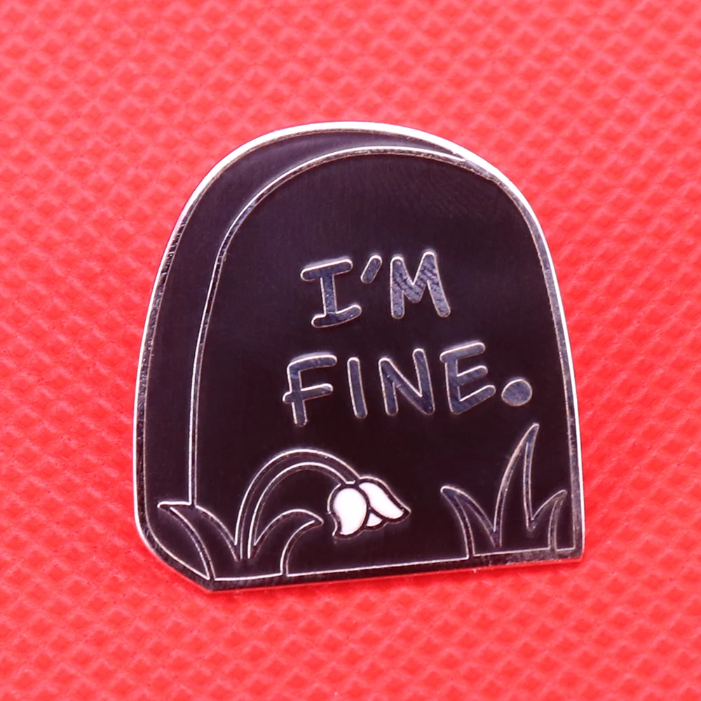 I\'m fine tombstone enamel pin grave brooch flower badge creepy Halloween gift dead morbid jewelry hat lapel pins black