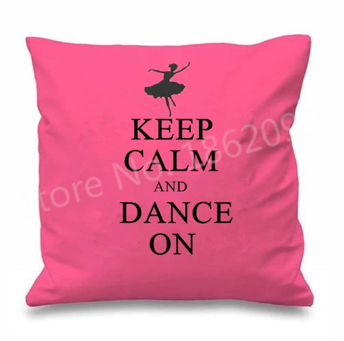 Novelty Ballet Quote Girl Birthday Gift Pink Keep Calm and Dance On Ballerina Cushion Cover for Chair Custom Daughter Room Decor