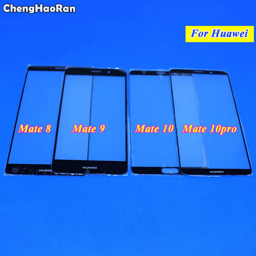 ChengHaoRan Replacement Parts Outer Screen Front Glass Cover LCD Touch Screen Lens For Huawei Ascend Mate 8 9 10 10pro S