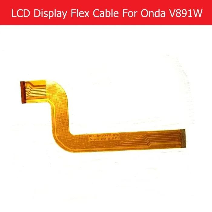 

Genuine LCD Panel Flex Cable For Onda V891 V891W Display PCB Flex cable connect mainboard INET-I890-LCM-FPC-REV01 replacement