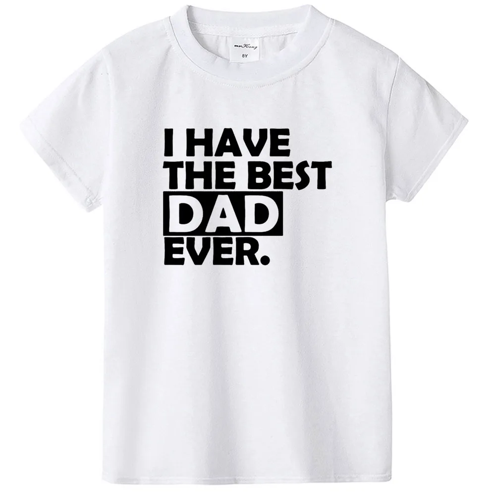 I Have The Best Dad & I Have The Best Mom White Kids Tshirt Kids Baby Boy Girl T-shirt Summer Short Sleeve Twins Matching Tops