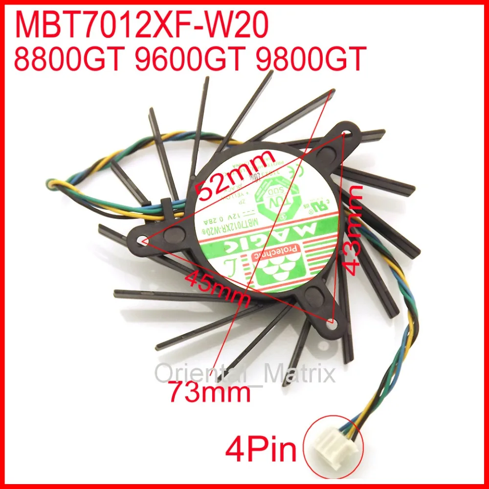 Free Shipping MAGIC MBT7012XR-W20 12V 0.28A 73mm 52*45*43mm 4Pin For 8800GT 9600GT 9800GT Graphics Video Card Fan