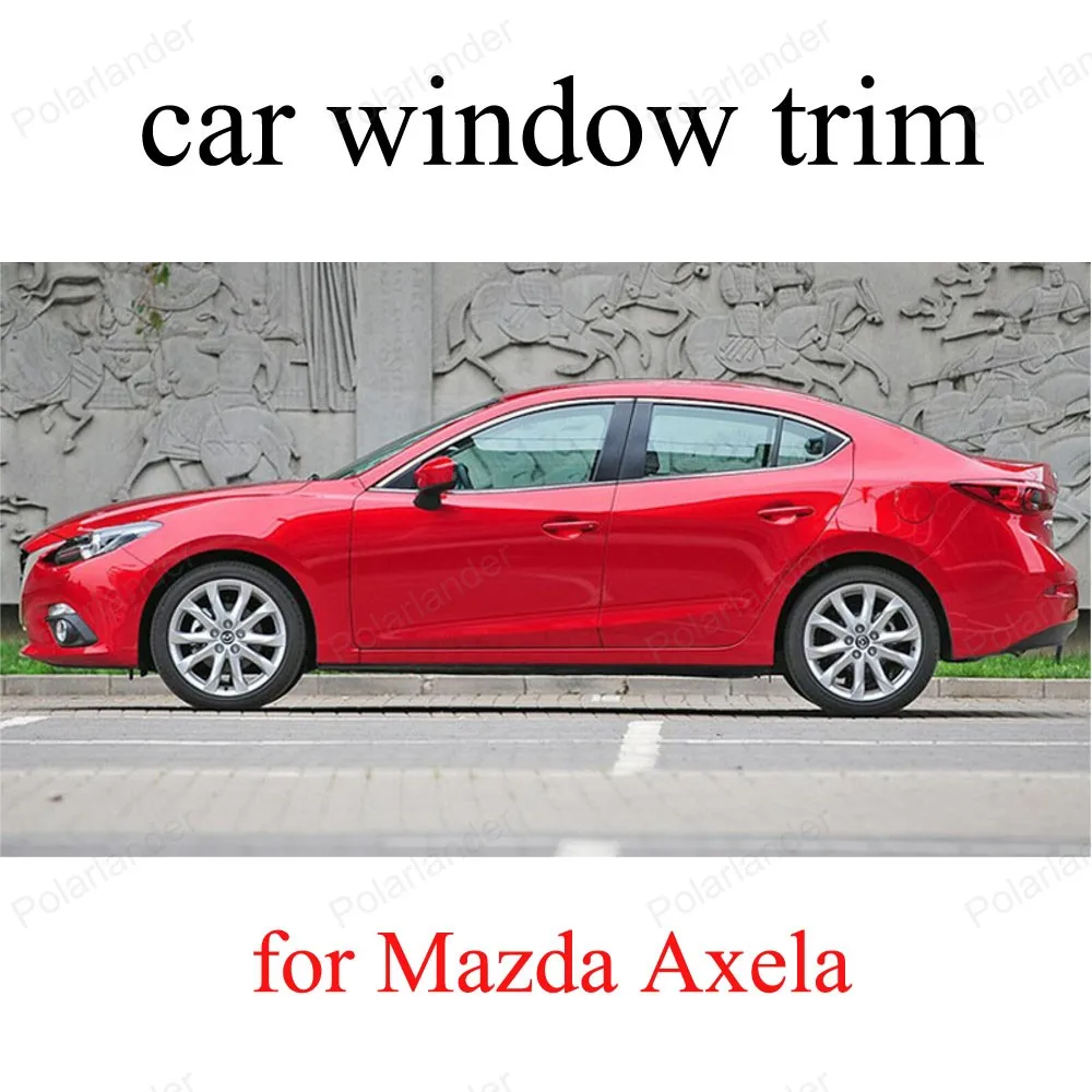 

Accessories For M-azda Axela Car Styling Decoration Strips Stainless steel Window Trim