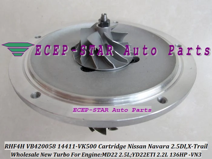 Turbo CHRA Cartridge RHF4H VN3 VB420058 14411-VK500 14411-VK50B Turbocharger For NISSAN Navara 2.5L DI,X-Trail MD22 YD22ETI 2.2L