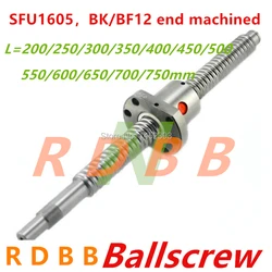 SFU1605 200 250 300 350 400 450 500 550 600 650 700 750 mm ball screw with flange single ball nut BK/BF12 end machined CNC parts