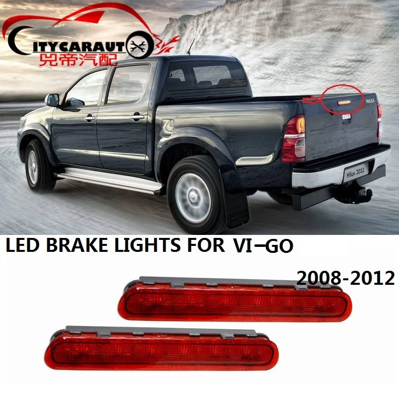 

CITYCARAUTO FOR HILUX VIGO LED ADDITIONAL BRAKE LIGHTS LED LIGHTS REAR BRAKE FIT FOR TOYTA HILUX VIGO 2008-2012 PICKUP CAR