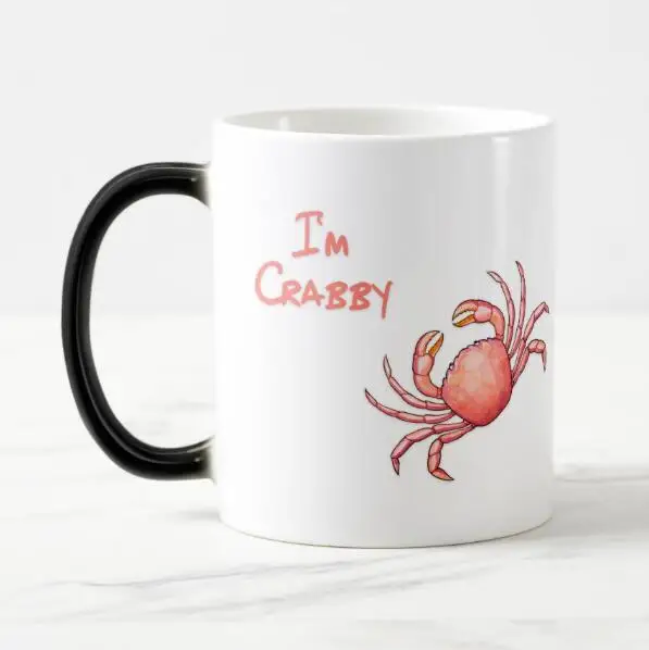 Funny Im Crabby Crab Magic Mug Novelty Humor Crab Coffee Mugs Tea Cups Ceramic Creative Gifts Joke Office Crabs Home Decor 11oz