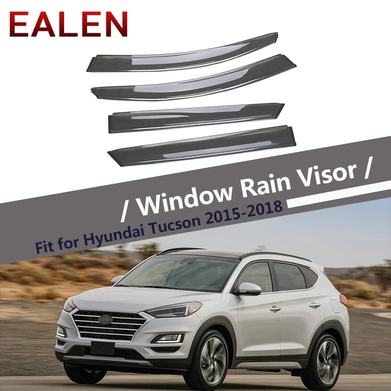 

EALEN For Hyundai Tucson 2015 2016 2017 2018 Styling Vent Sun Deflectors Guard Accessories 4Pcs/1Set Smoke Window Rain Visor