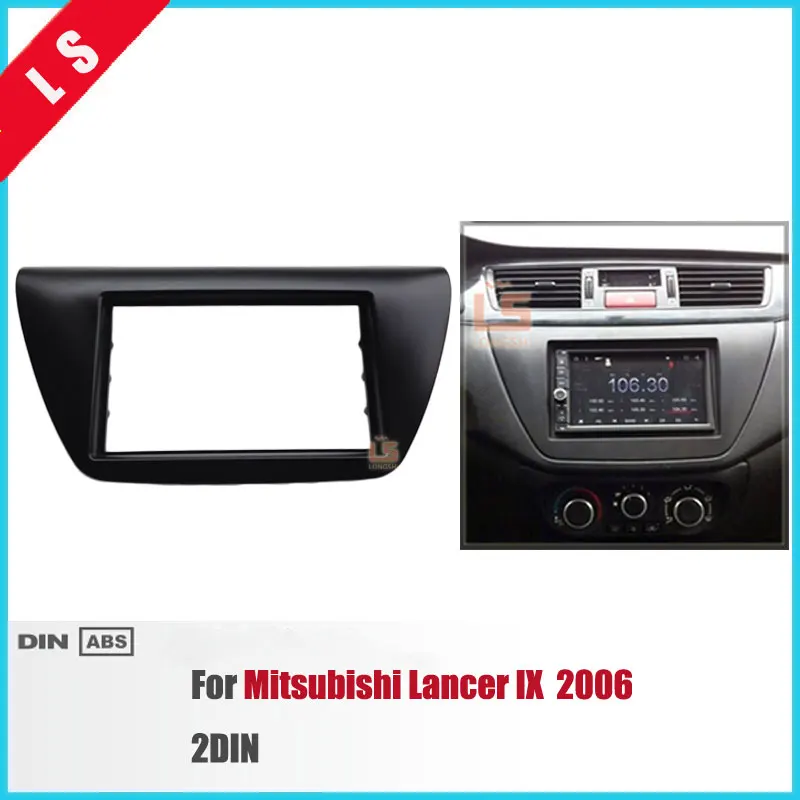 

New 2 Din Car Refitting Radio Fascia for 2006 Mitsubishi Lancer IX 2DIN DVD Player Frame Trim Kit Plate Radio Installation Frame