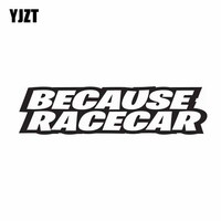 YJZT 15.2CM*3.9CM BECAUSE RACECAR Funny Decal  Vinyl Car Sticker Racing Turbo Black Silver C10-00947