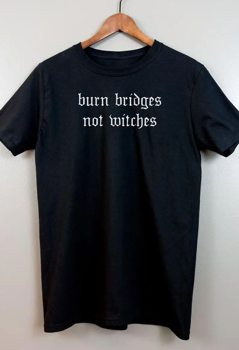 Skuggnas New Arrival Burn Bridges Not Witches Goth Short-Sleeve T Shirt  Soft grunge Pastel Tumblr Aesthetic Gothic Tees