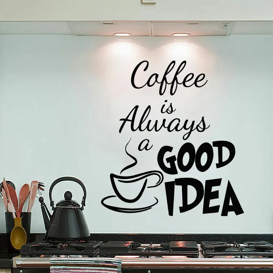 

Coffee is Always a Good Idea Vinyl Wall Decal Coffee Sticker Quote Inspiration Wall Art Wall Sticker 3 Sizes