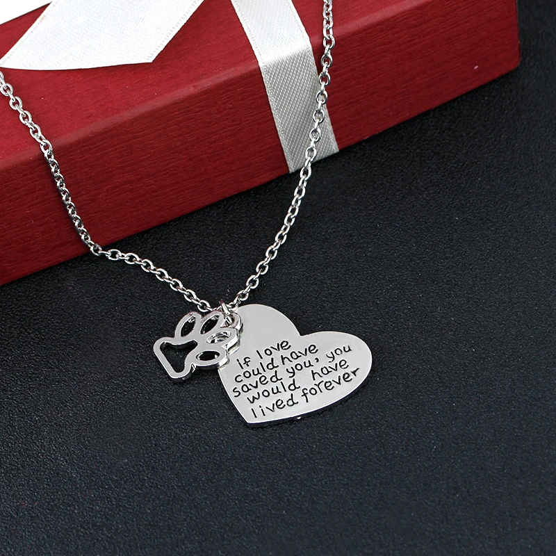 If Love Could Have Saved You, You Would Have Lived Forever Necklace Pet Loss Memorial Gift Necklace Cat Dog Memorial Pet Memory