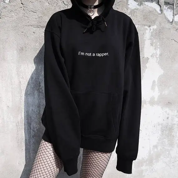 

I'm Not a Rapper Hoodies Fashion Casual Pullover Tumblr Fleece Women Sweatshirt Inspired 90s Crewneck Men Black Outfits S-3XL