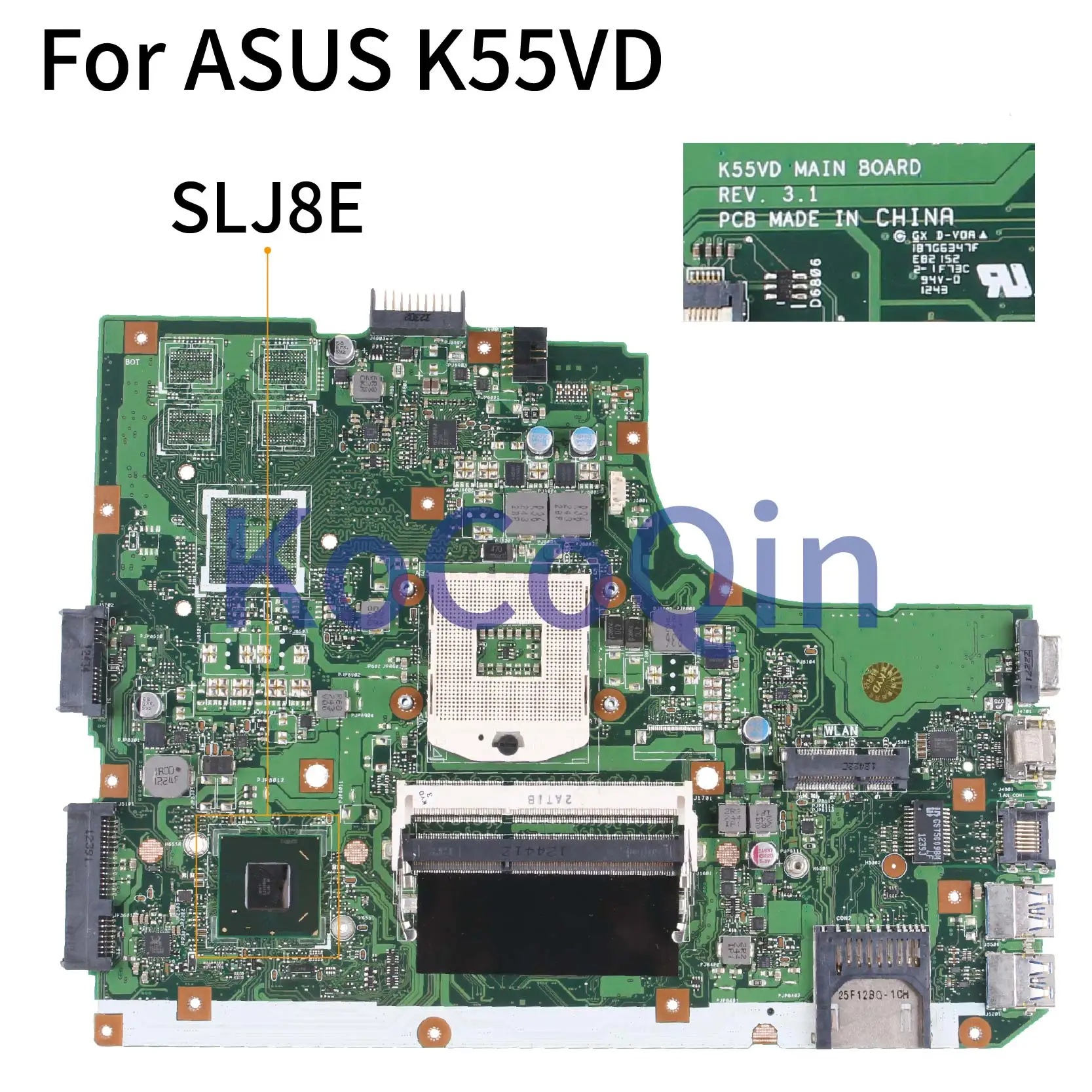 

KoCoQin Laptop motherboard For ASUS K55VD K55A Mainboard REV.3.1 SLJ8E