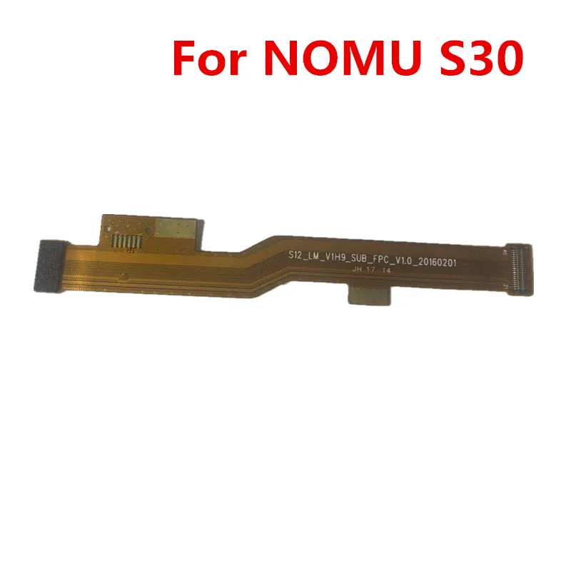 

New Original For Nomu S30 Mainboard FPC Flex Cable Main FPC Connector Repair Accessories For Nomu S30 5.5'' Phone