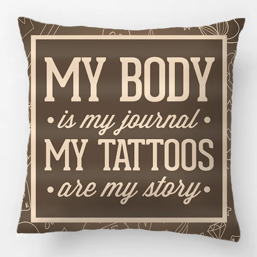 My Tattoos Are My Story Quote Throw Pillow Wedding Decorative Cushion Cover Pillow Case Customize Gift For Sofa Seat Pillowcase