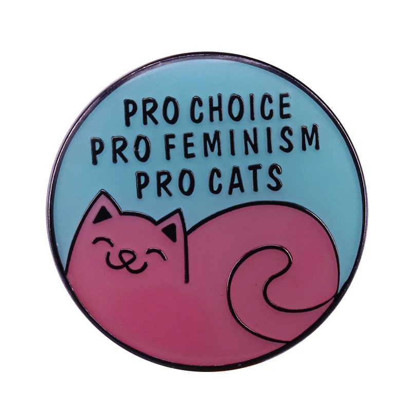 Pro choice pro feminism pro cats badge feminist pride pin empowering political motivational brooch gift for her