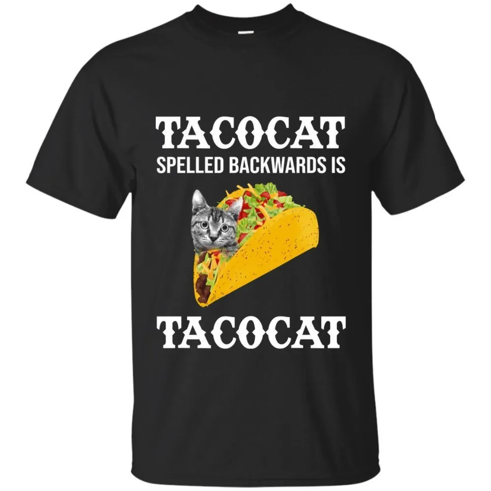 Tacocat Spelled Backwards Is Tacocat Graphic Funny Cat T-Shirts For Men, Women 2019 Men T Shirt Summer O-Neck Tops Tee Shirts