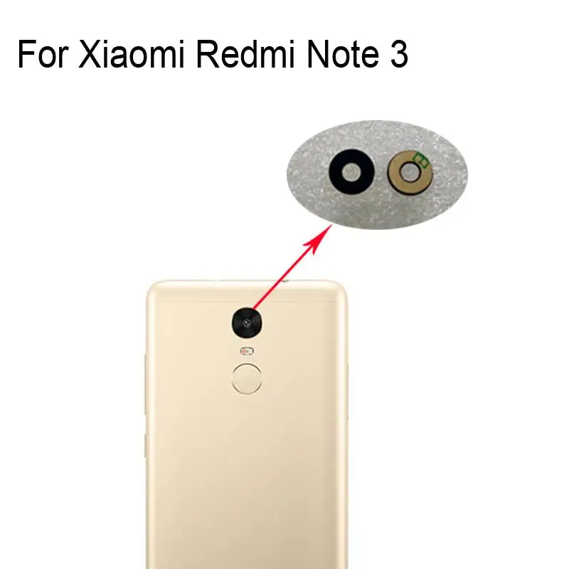 

Original New For Xiaomi Redmi Note 3 Rear Back Camera Glass Lens For Xiaomi Redmi Note 3 Repair Spare Parts RedmiNote3