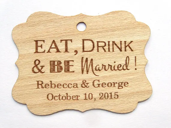 CUSTOM Eat Drink and Be Married Wooden wedding thank you gift favor tags engagement bridal shower party favors invitation labels