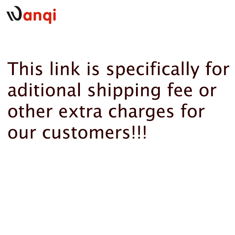 

Wanqi Special Link for Our Customers to make the best after sale service