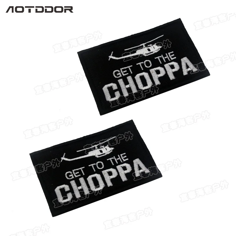 GET TO THE CHOPPA Embroidery Patch Military Patches Tactical Combat Emblem stripes Sticker Applique Aircraft Badges