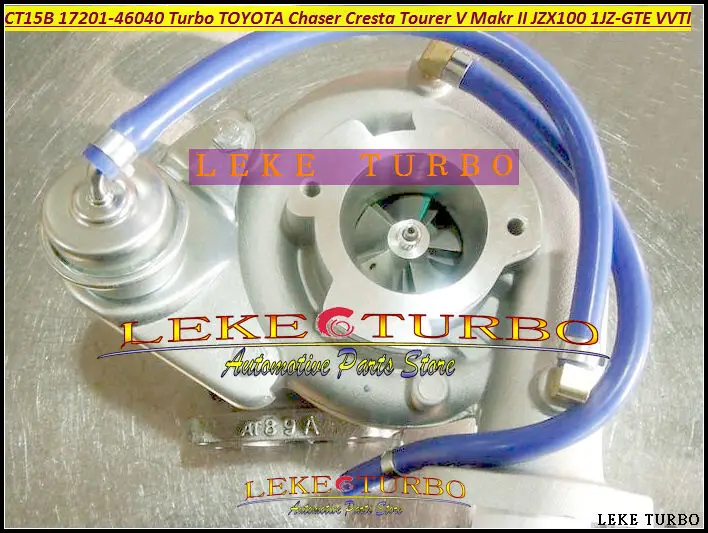 CT15B 17201-46040 17201 46040 Turbo Turbocharger For TOYOTA Chaser Cresta Tourer V Makr II JZX100 1JZ GTE 1JZ-GTE 1JZ GTE VVTI