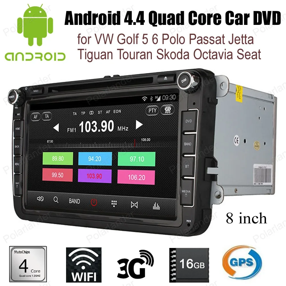 Android4.4 Quad Core radio wifi 3G Car DVD For V/W G/olf 5 6 P/olo P/assat J/etta T/iguan T/ouran S/koda O/ctavia S/eat 8 inch