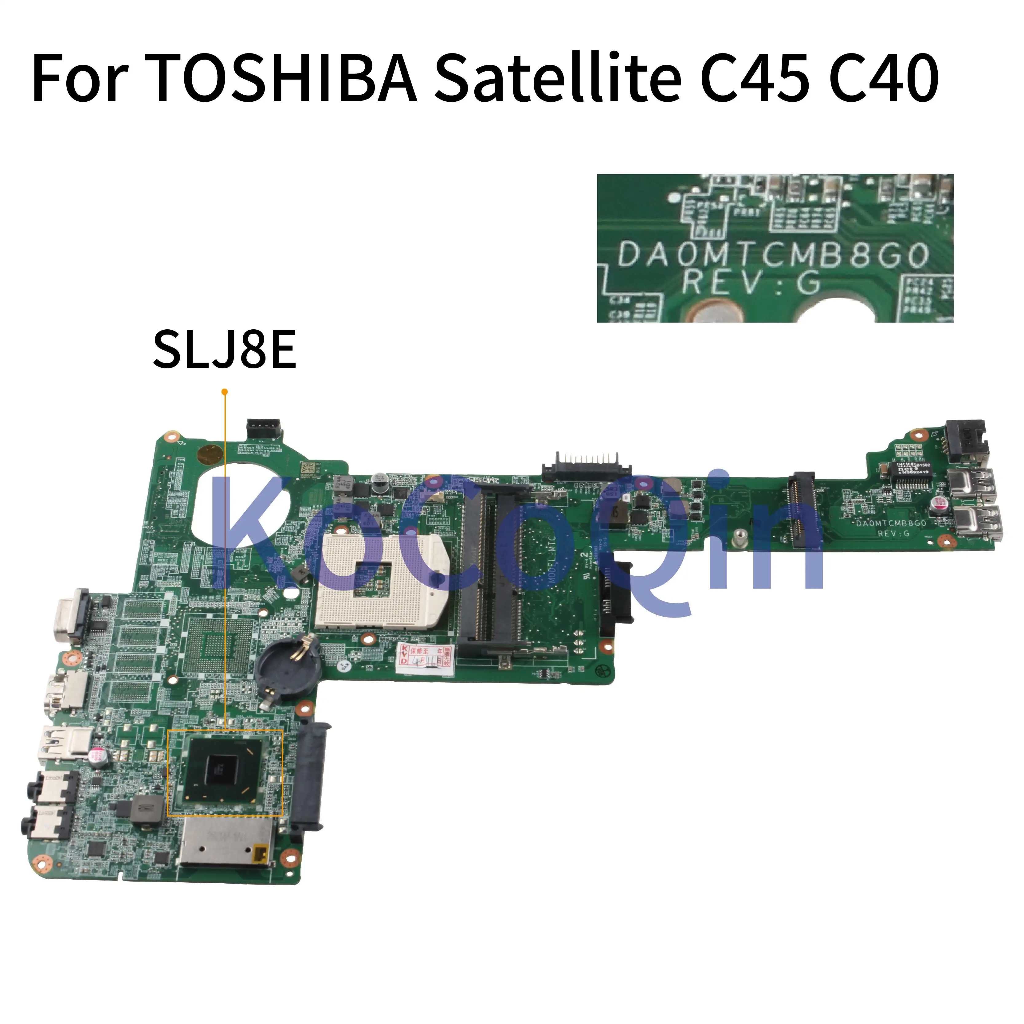 

Материнская плата KoCoQin для ноутбука TOSHIBA Satellite C40 C40-A C45 C45-A HM76, DA0MTCMB8G0 REV:G протестирована