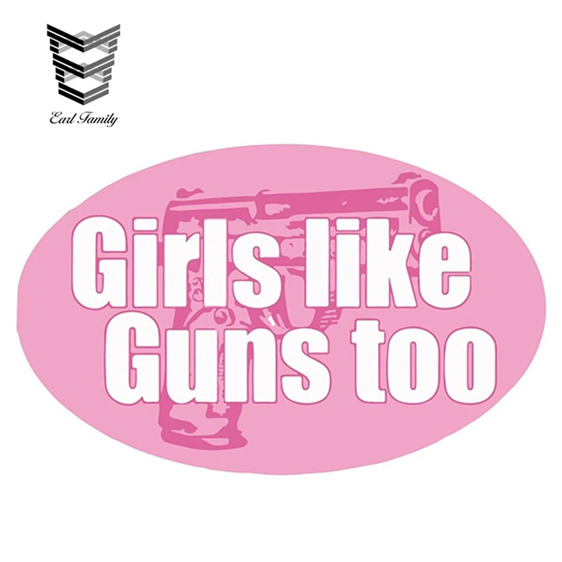 EARLFAMILY 12cm x 7.6cm Girls Like Guns Too Female Women NRA Decal Sticker Molon Labe Ruger Decal Vinyl Sticker