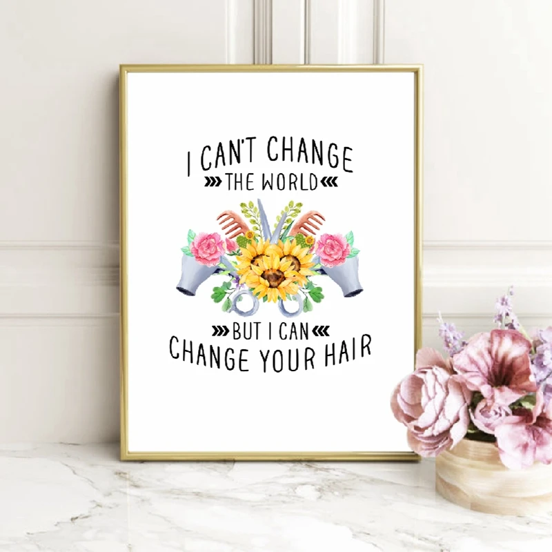 Barbershop Decor I Can't Change the World But I Can Change Your Hair Quotes Posters And Prints Hairdresser Barber Painting Gift