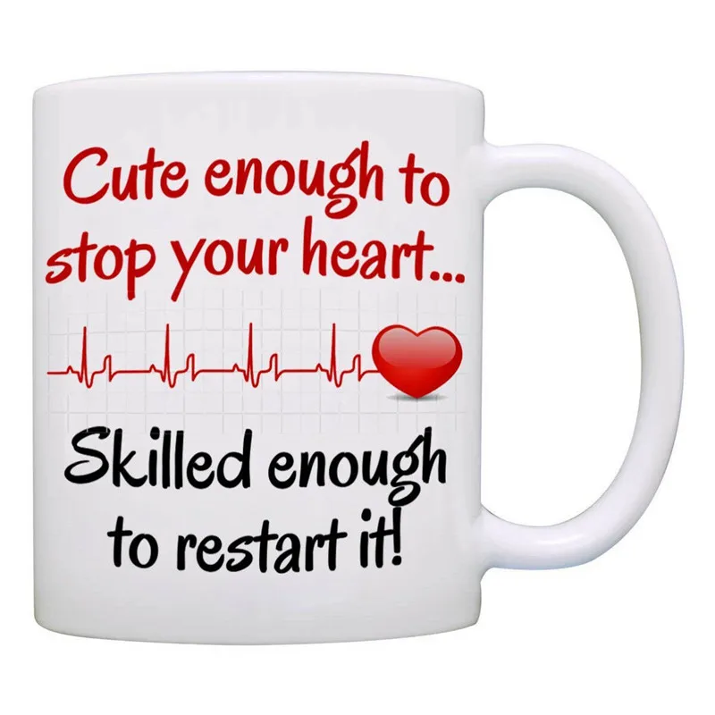 Funny Nurse Mug Cup Novelty Cute Enough to Stop Your Heart Skilled Enough to Restar It Nurses Graduation Nurse Assistant Gifts