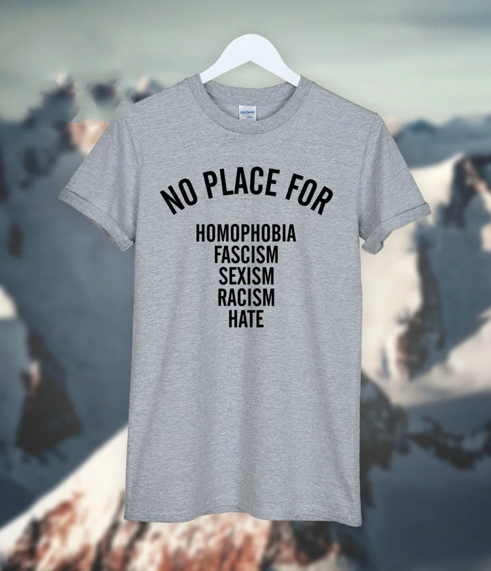 No Place For Homophobia Fascism Sexism Racism Hate T-shirt Feminist Shirts Tumblr Shirt LGBT shirt