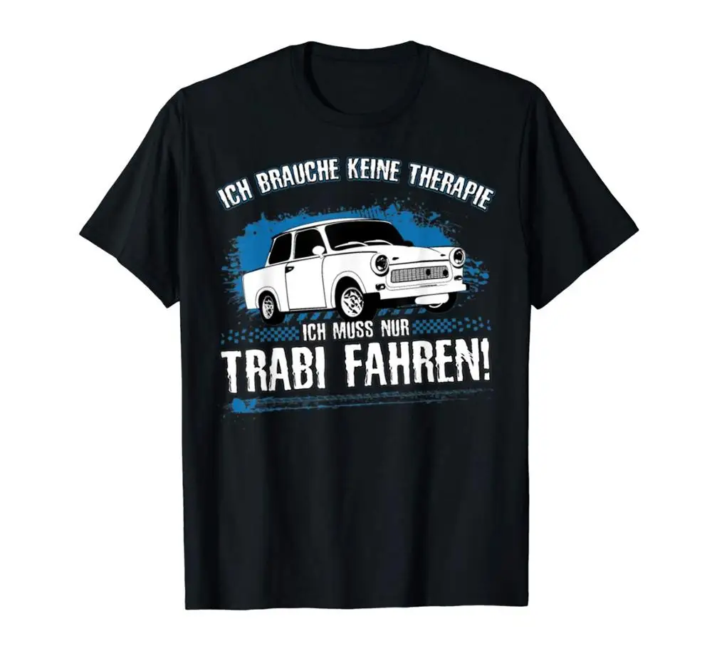 Trabi Trabbi Trabant 601 Pappe Ddr Fahrzeug Car T Shirt 2019 Newest Men\'S Funny Fashion Classic Band Shirts