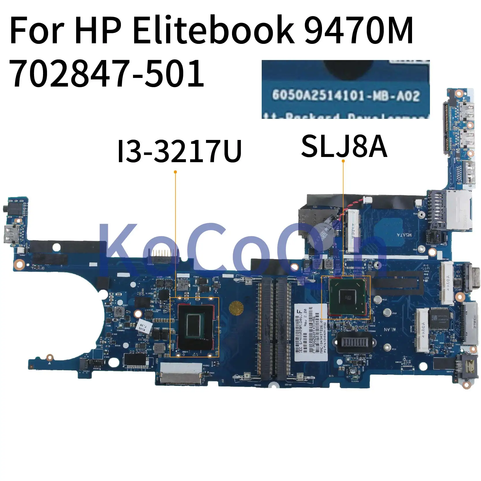 

KoCoQin материнская плата для ноутбука HP Elitebook 9470 м I3-3217U материнская плата 702847-001 702847-501 6050A2514101-MB-A02 SLJ8A