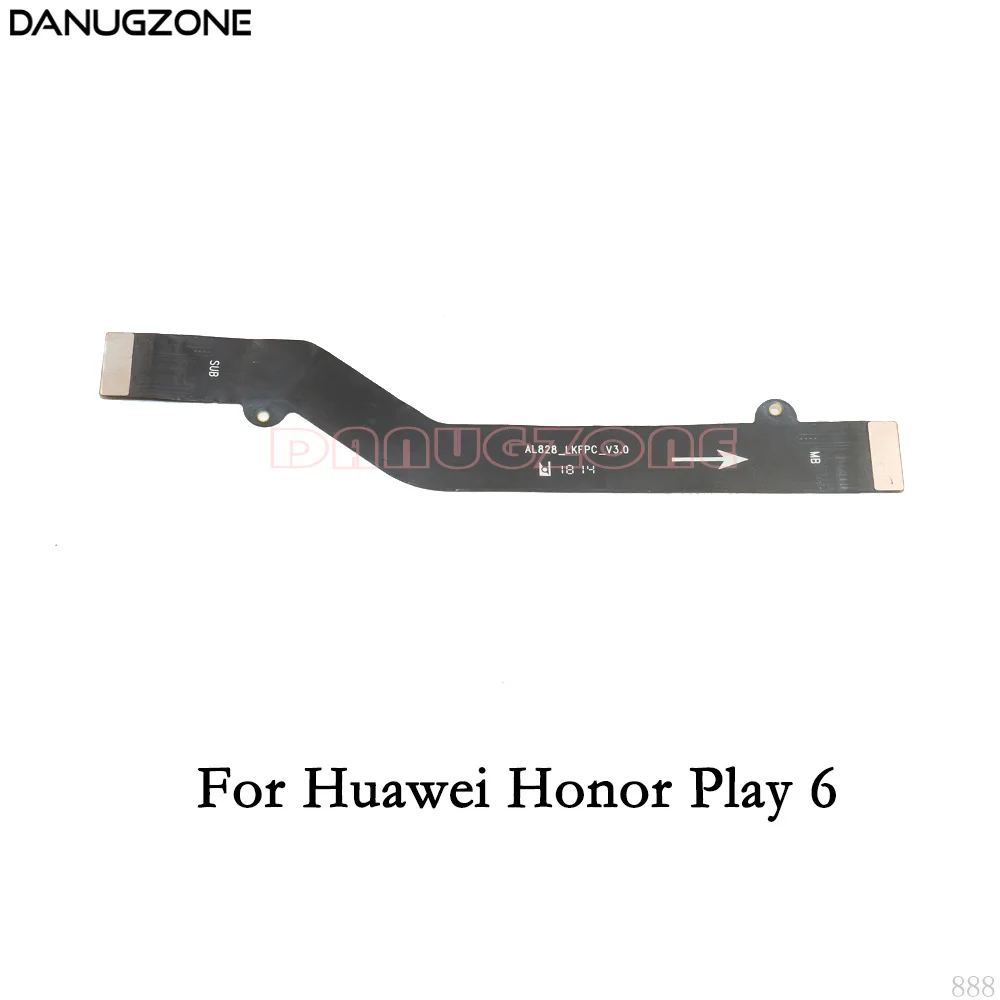 LCD Display Main Board Connect Cable Motherboard Flex Cable For Huawei Honor Play 6 6X 6A