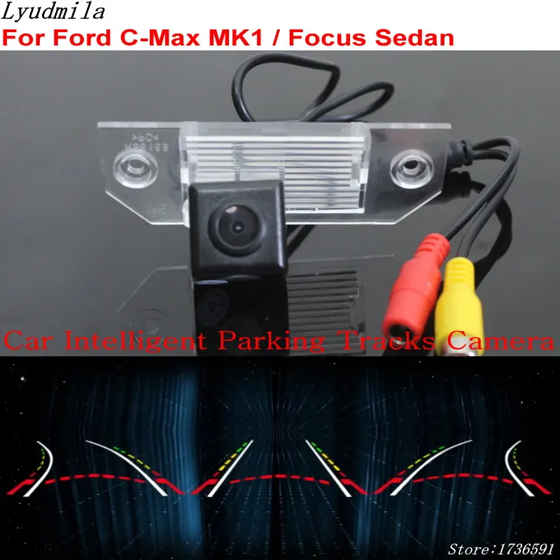 

Car Intelligent Trajectory Parking Tracks Camera FOR Ford C-Max MK1 2003~2010 Focus 2004~2014 Backup Reverse Rear View Camera