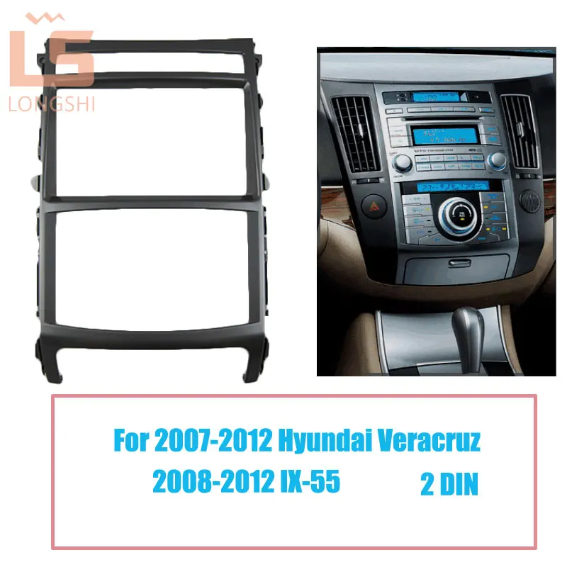 

Double DIN Car Radio Fascia For HYUNDAI IX 55 2007-2012 Veracruz 2 DIN,Fitting Kit installation DVD Panel Audio Fitting 2010,din