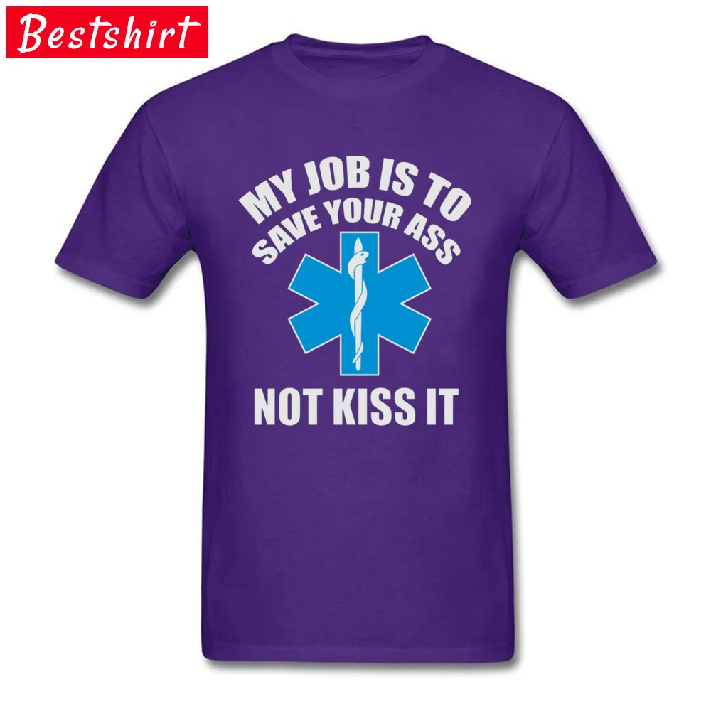 Paramedic Emergency T Shirt My job is to save your ass not kiss it 100% Cotton Top Quality Green Cross International T-Shirt Man