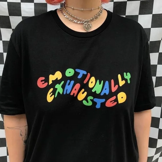 hahayule 2018 Emotionally Exhausted Colorful Printed T-Shirt Unisex Tumblr Grunge Black Tee Cute Summer Tops Street Casual  Wear