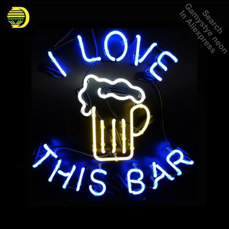 Love This Bar Neon Bulbs Sign Handmade Light bar Room Recreation Glass Tube Handcraft Affiche lamps neon bar signs for beer Bar