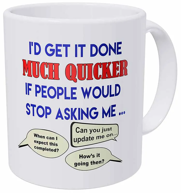 I'd Get it Done Much Quicker Office Job Employee 11 Ounces Funny Coffee Mug