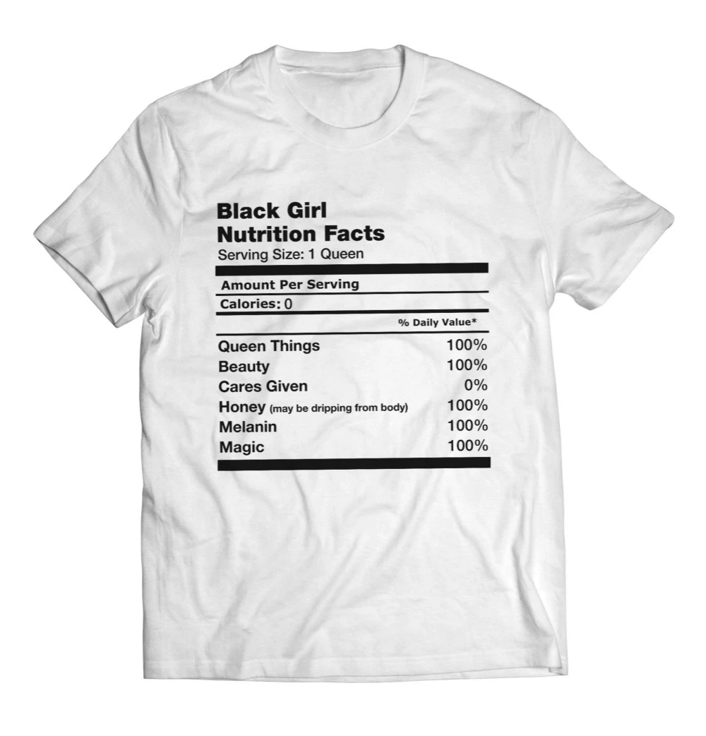 Black Girl Nutrition Facts T-shirt Women Melanin Shirt Queen Nutrition Facts Shirt Humor Tees For Women