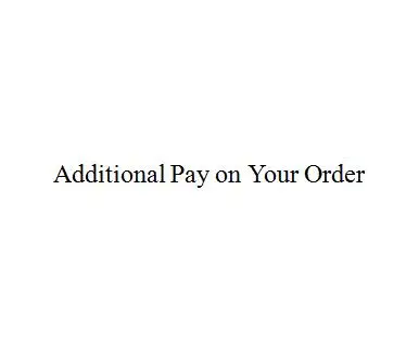 

Customer re-delivery Additional Pay on Your Order