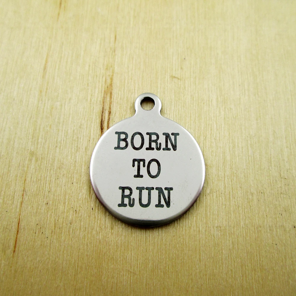 20pcs/lot--Born to Run stainless steel charms - Laser Engraved - Customized - DIY Charms Pendants