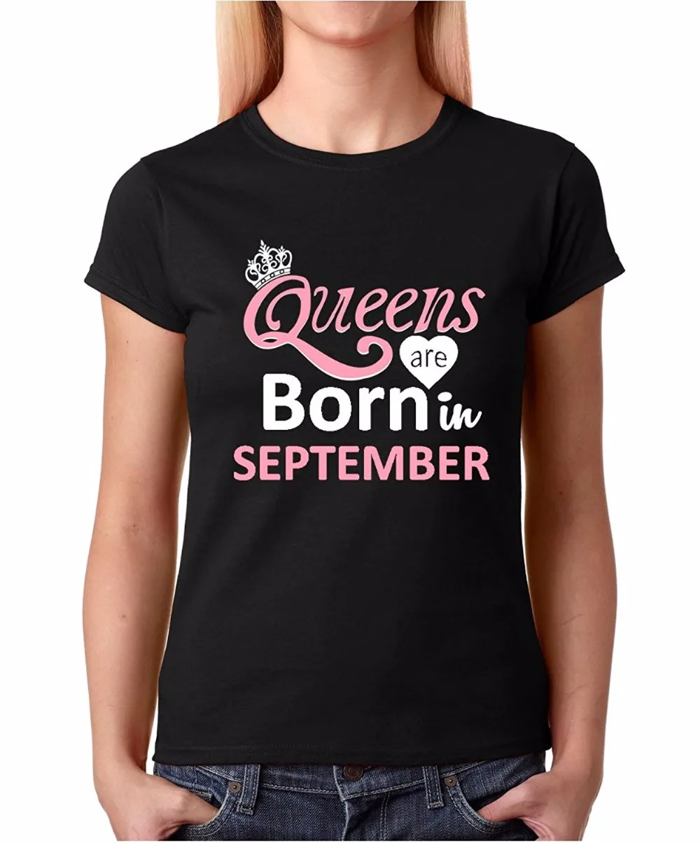 Tee Shirts 2019 New Printed T- Shirt Short Sleeve women Crazy Bros Women Queens Are Born In September Birthday Gift T shirt