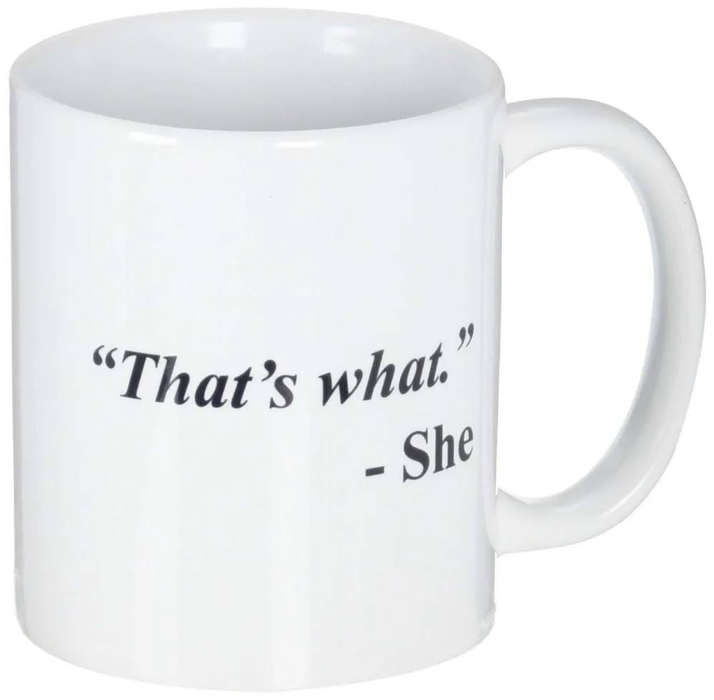 

Funny Mug - That's what. She - 11 OZ Coffee Mugs - Inspirational gifts and sarcasm