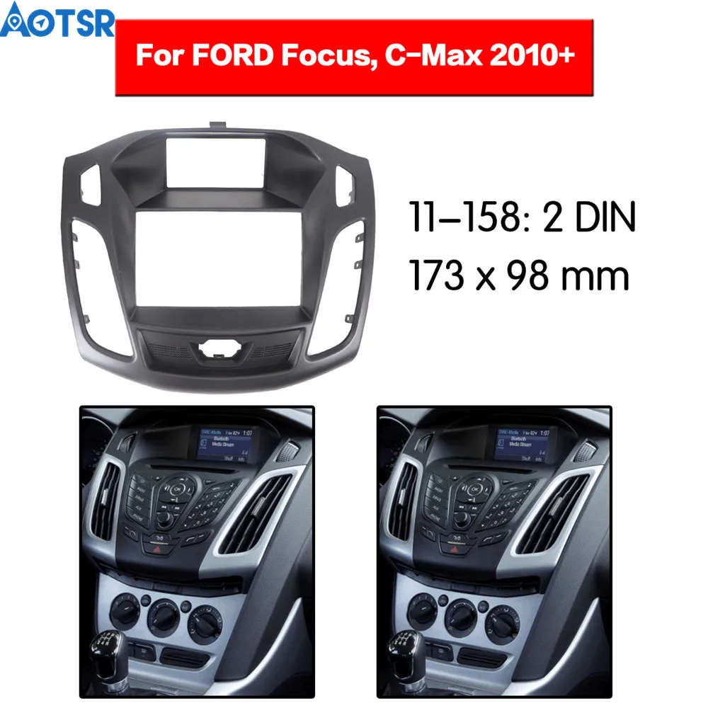 

2 din Car Radio Fascia frame Kit For FORD Focus C-Max 2010+ trim Dash Facia Panel Stereo Audio Bezel dash Mount DVD CD