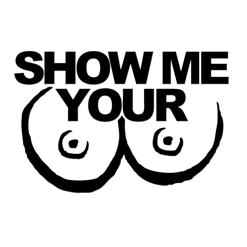 13.5x8.9CM SHOW ME YOUR TITS BOOBS Funny Car-styling Car Sticker Vinyl Decal Black/Silver S8-0908